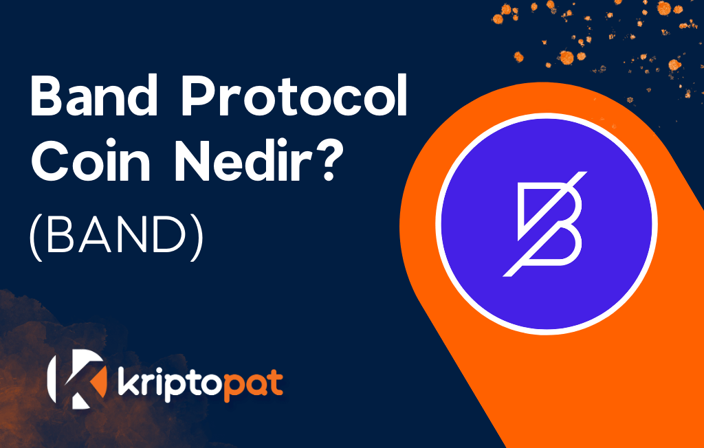 Band Protocol Coin (BAND) Nedir? Ne İşe Yarar? Yorum ve Geleceği