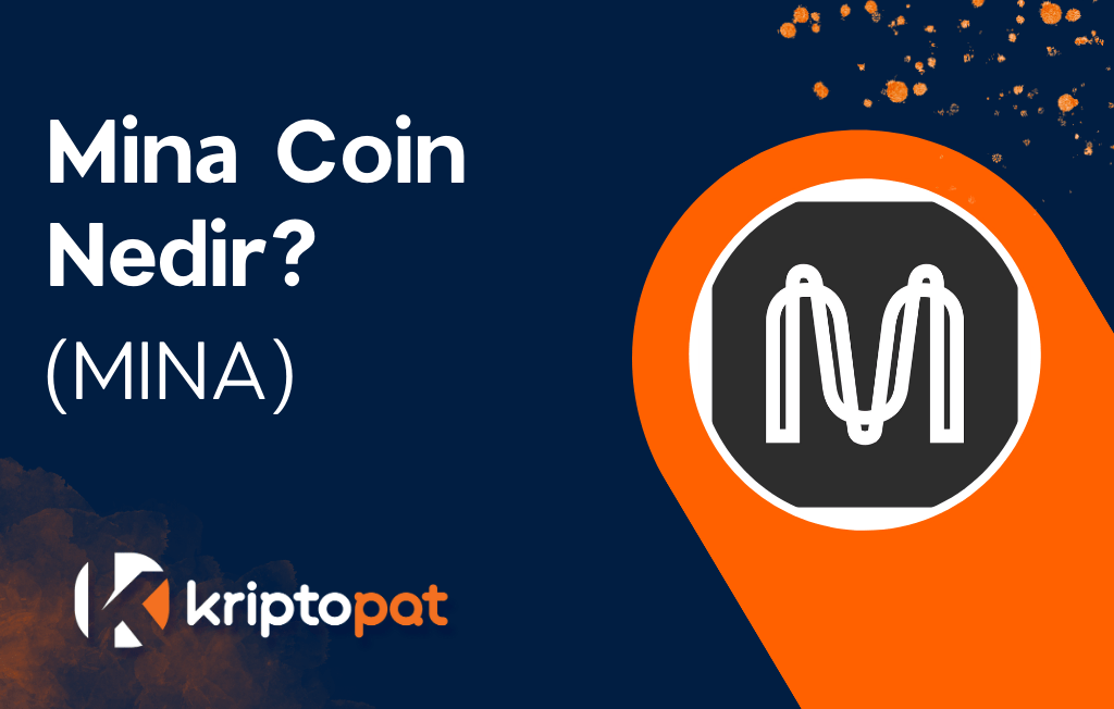 Mina Coin Nedir? Ne İşe Yarar? Yorum ve Geleceği