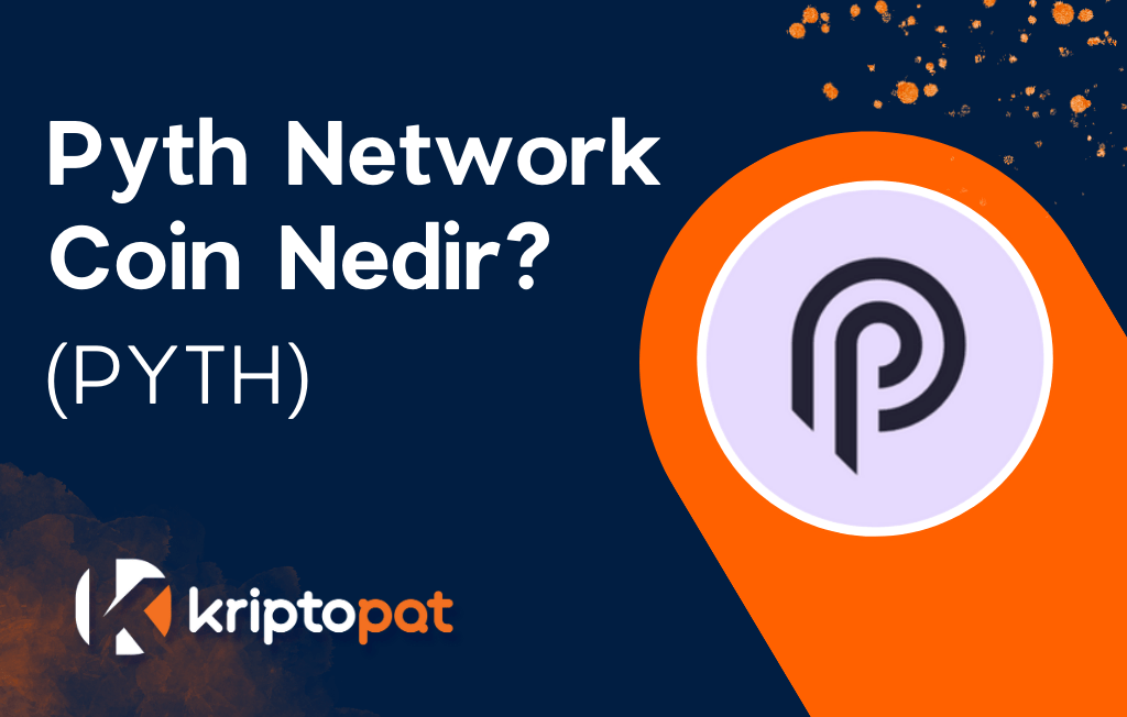 Pyth Network Coin (PYTH) Nedir? Ne İşe Yarar? Yorum ve Geleceği