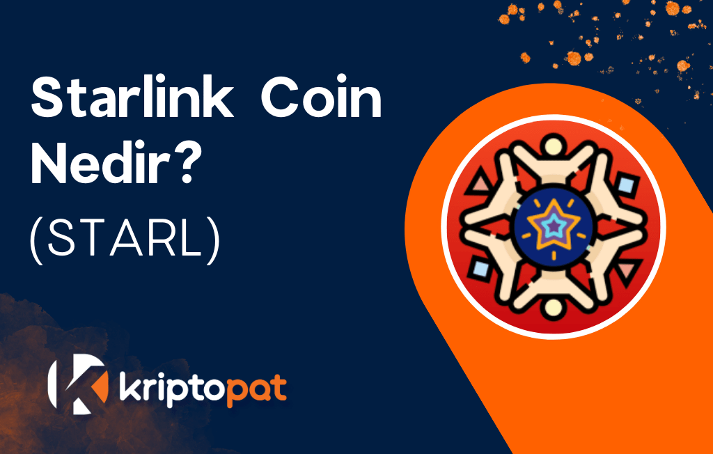 Starlink Coin (STARL) Nedir? Ne İşe Yarar? Yorum ve Geleceği
