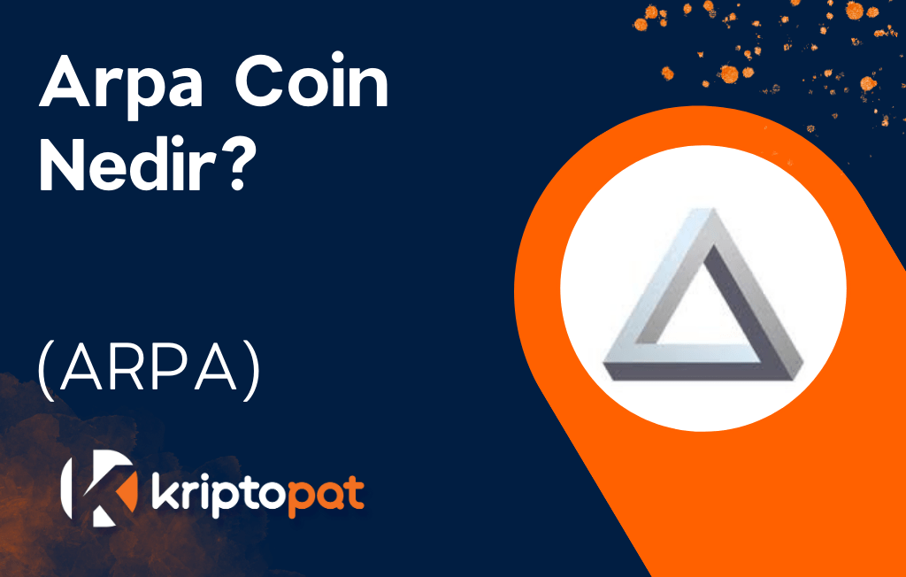 ARPA Coin (ARPA) Nedir? Ne İşe Yarar? Yorum ve Geleceği