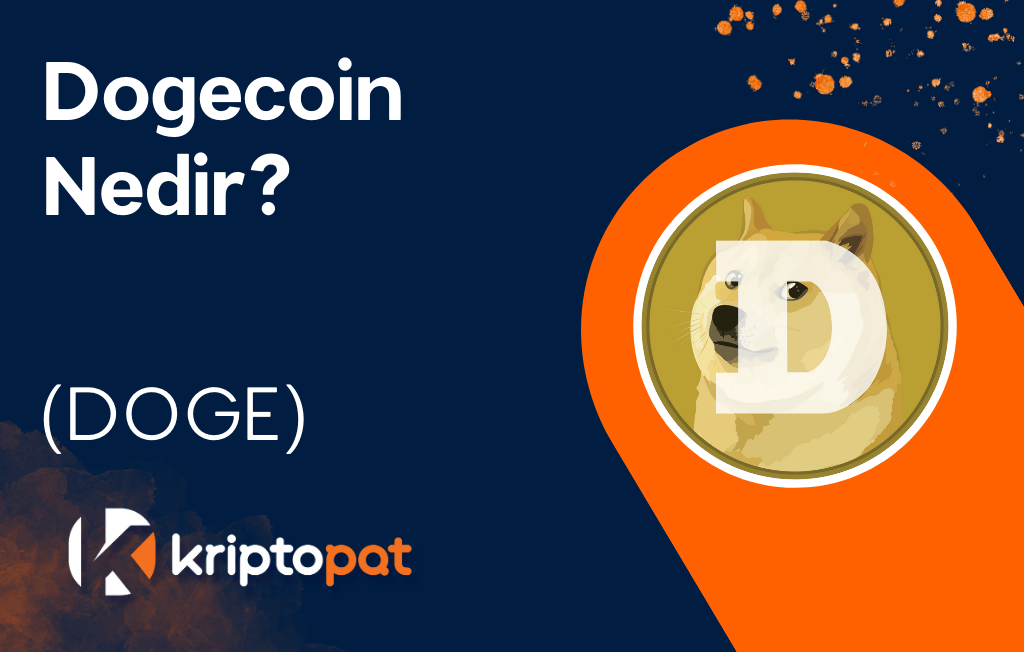 Dogecoin (DOGE) Nedir? Ne İşe Yarar? Yorum ve Geleceği