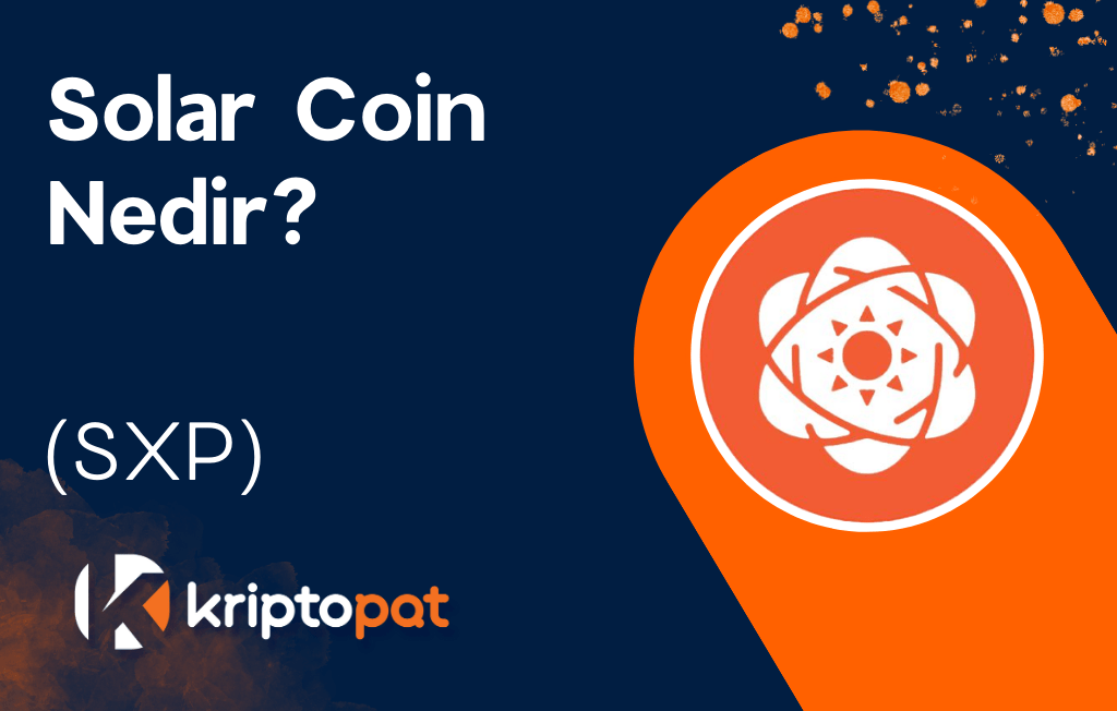 Solar Coin (SXP) Nedir? Ne İşe Yarar? Yorum ve Geleceği