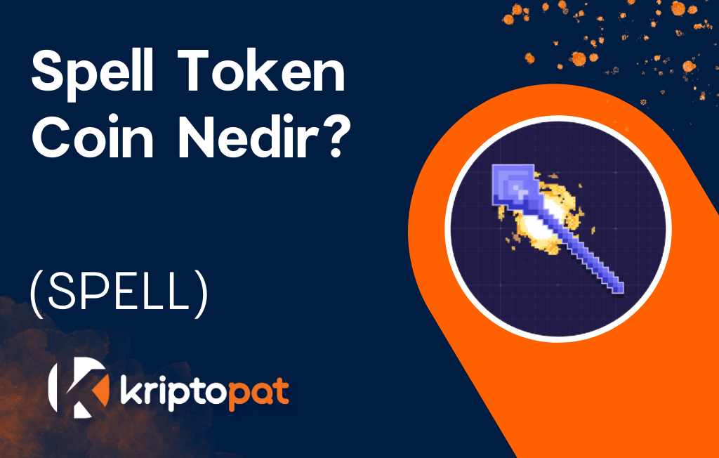 Spell Token Coin Nedir? Ne İşe Yarar? Yorum ve Geleceği