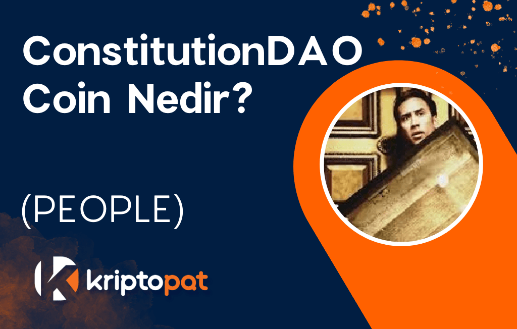 ConstitutionDAO Coin (PEOPLE) Nedir? Yorum ve Geleceği