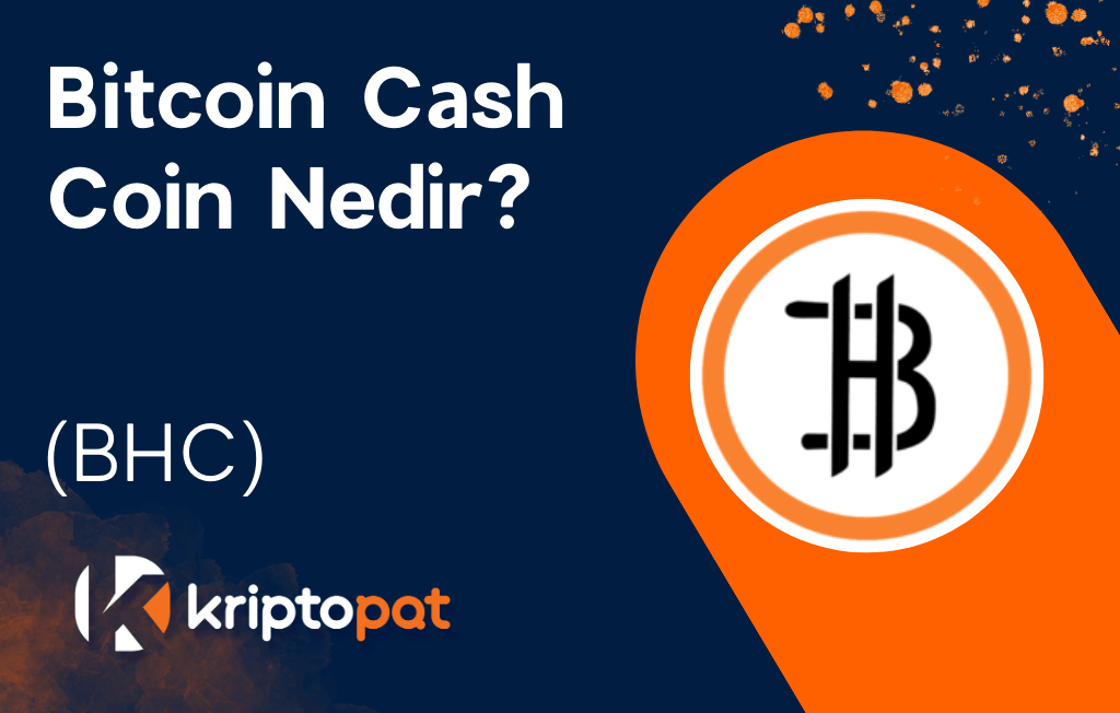 Bitcoin Cash Coin (BCH) Nedir? Ne İşe Yarar? Yorum ve Geleceği