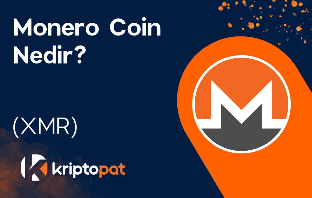 Monero Coin (XMR) Nedir? Ne İşe Yarar? Yorum ve Geleceği