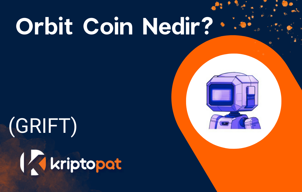 Orbit ( GRIFT) Coin Nedir? Ne İşe Yarar? Yorum Ve Geleceği
