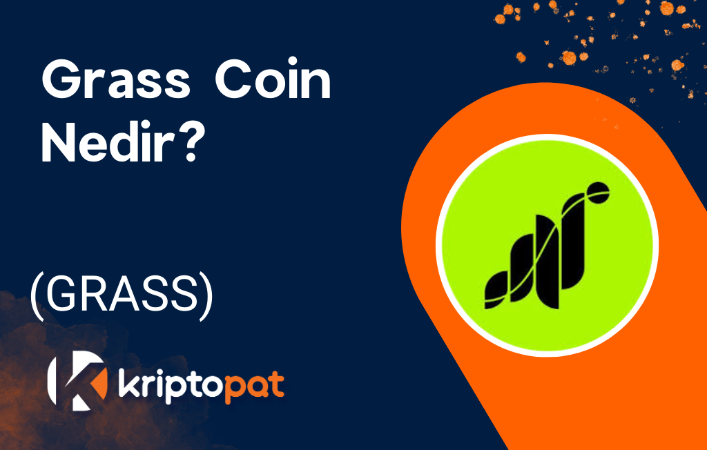 Grass (GRASS) Coin Nedir? Ne İşe Yarar? Yorum ve Geleceği