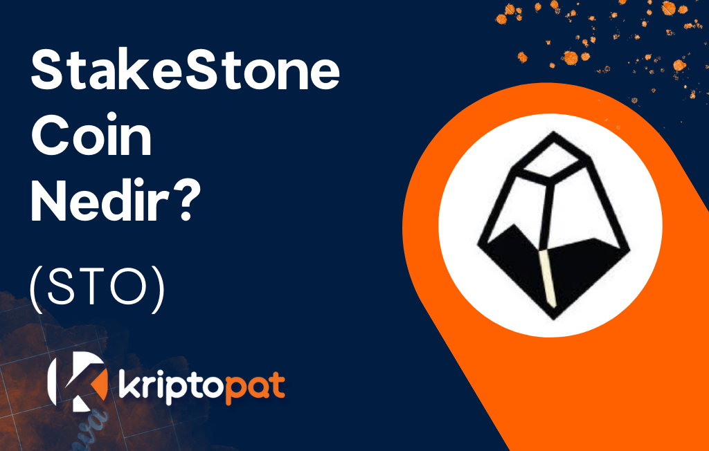 StakeStone (STO) Coin Nedir? Ne İşe Yarar? Yorum ve Geleceği