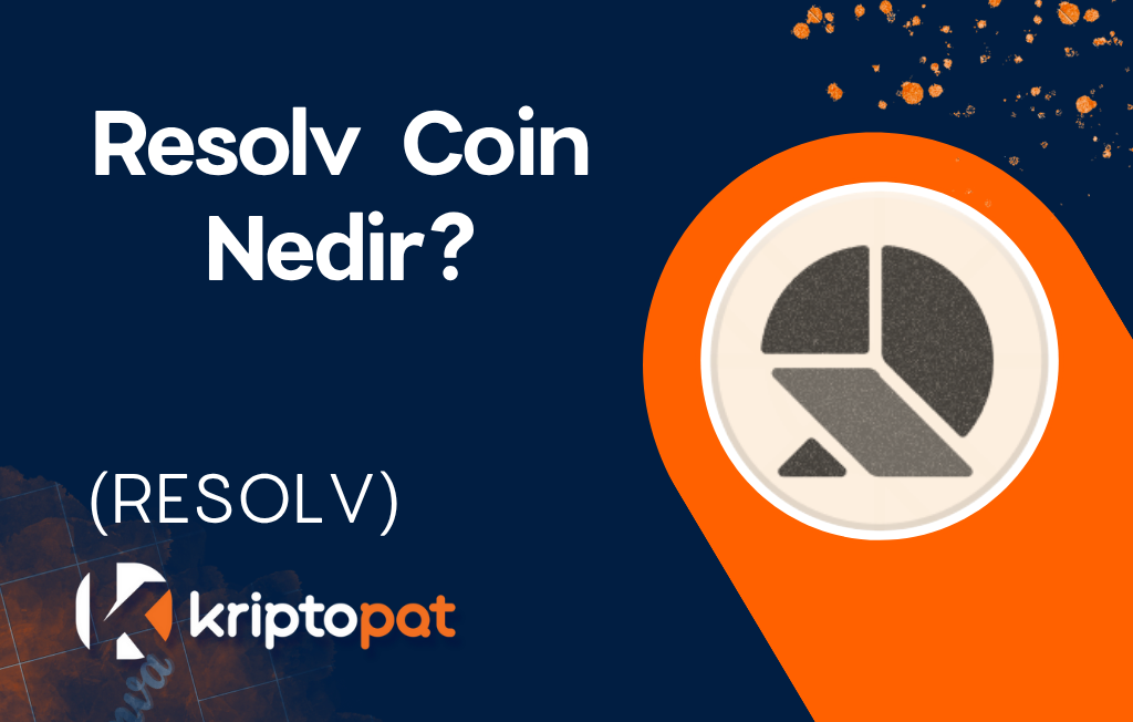 Resolv (RESOLV) Coin Nedir? Ne İşe Yarar? Yorum ve Geleceği