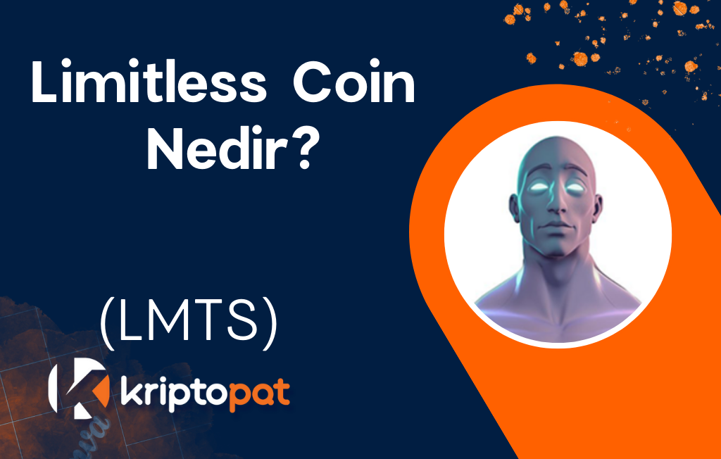 Limitless (LMTS) Coin Nedir? Ne İşe Yarar? Yorum ve Geleceği