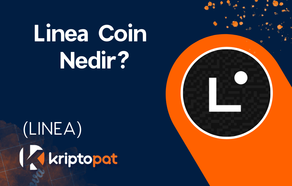 Linea (LINEA) Coin Nedir? Ne İşe Yarar? Yorum ve Geleceği