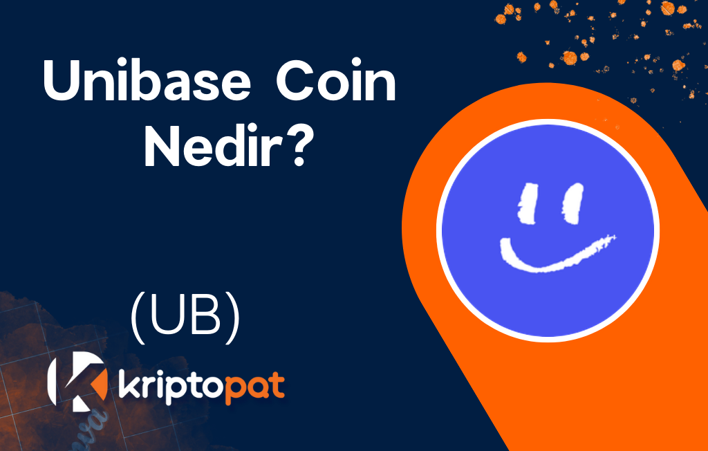 Unibase (UB) Coin Nedir? Ne İşe Yarar? Yorum ve Geleceği