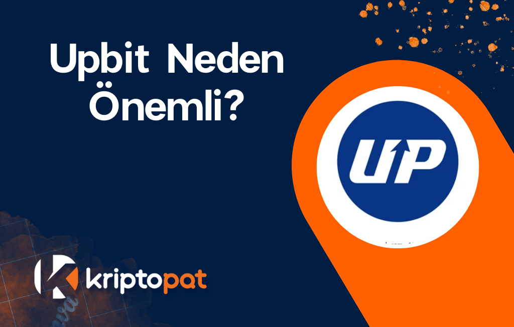 Upbit Neden Önemli?