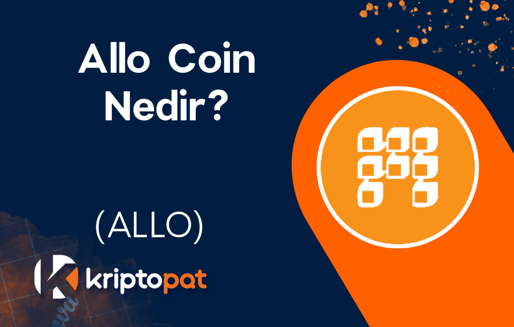 Allore (ALLO) Coin Nedir? Ne İşe Yarar? Yorum ve Geleceği