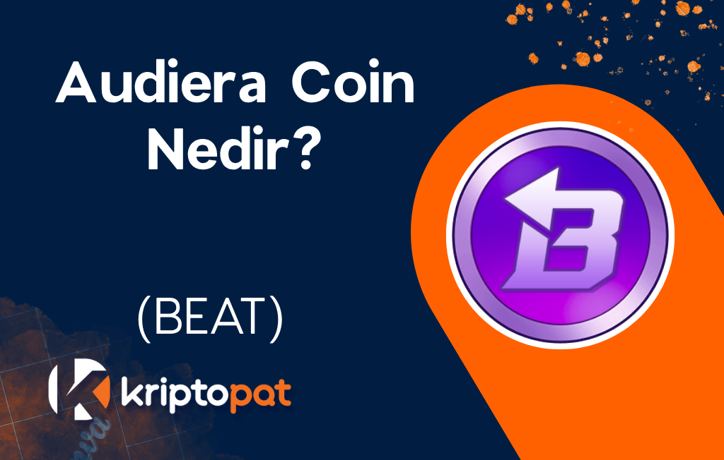 Audiera (BEAT) Coin Nedir? Ne İşe Yarar? Yorum ve Geleceği